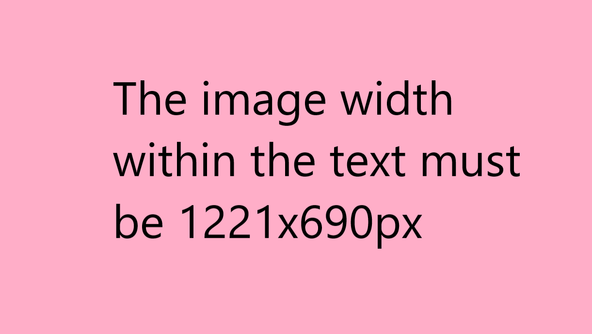 The image width within the text must be 1221x690px,